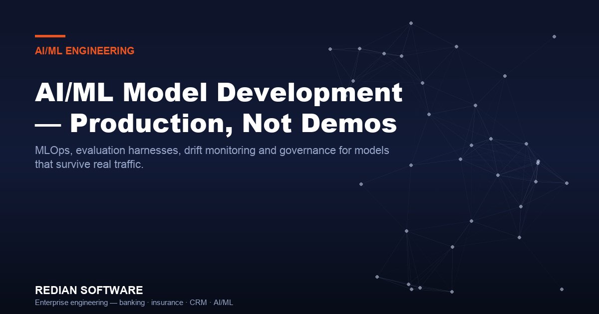 AI/ML model development for enterprise — production, not demos