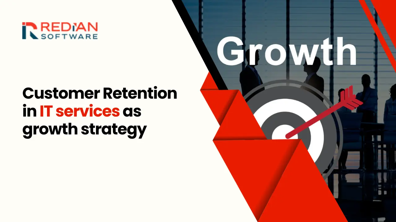 Customer Retention in IT services as growth strategy