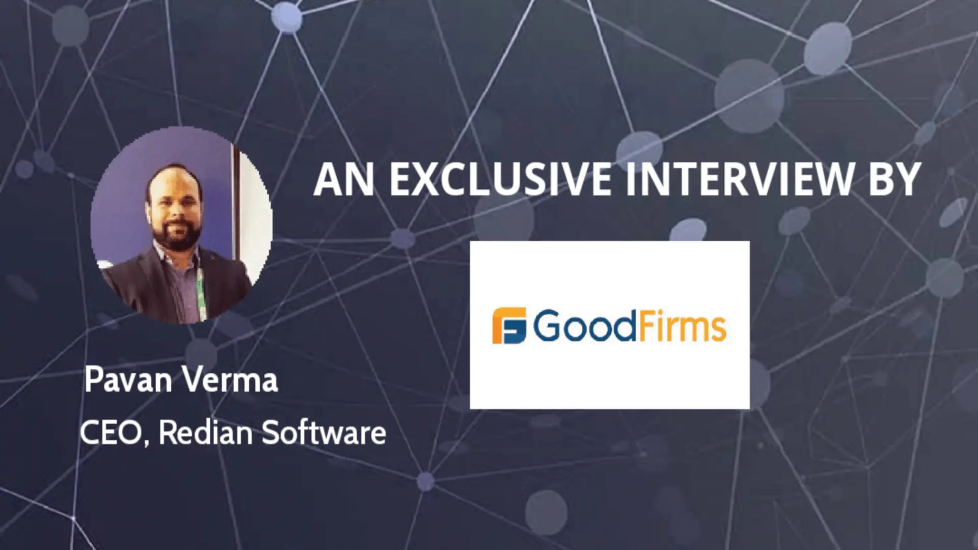 Our CEO's Interview with GoodFirms