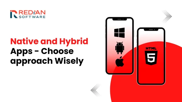 Comparison of native and hybrid apps, explaining the differences and benefits of each for mobile app development.