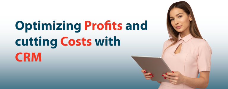 How-CRM-optimizes-profits-and-cutting-costs